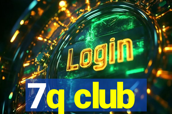 7q club